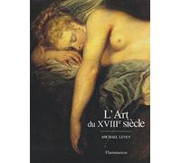 L'art du xviiieme siecle - peinture et sculpture en france 1700-1789