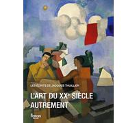 L'art du XXe siècle autrement