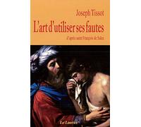 L'art d'utiliser ses fautes – d'après saint François de Sales – Laurier