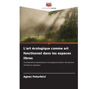 L'art écologique comme art fonctionnel dans les espaces libres