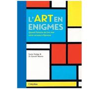 L'art En Énigmes - Quand L'histoire De L'art Met Votre Cerveau À L'épreuve