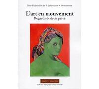 L'art en mouvement Françoise Labarthe (Auteur), Alexandra Bensamoun (Auteur)