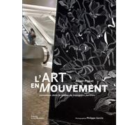 L'Art en mouvement Immersion dans le réseau de transport parisien - Philippe Garcia - La Martiniere Eds De - cartonné - Beau livre