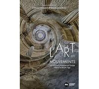 L'art en mouvements: Les courants artistiques en Europe depuis le Moyen Âge