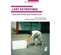 L'art en pratique: Pour une esthétique pragmatiste