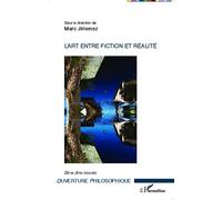 Marc Jimenez – L'art entre fiction et réalité – Essai – Broché
