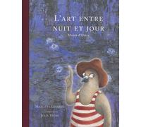 L'art Entre Nuit Et Jour - Musée D'orsay