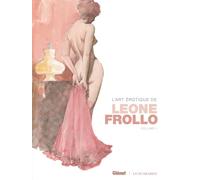 L'art érotique de Leone Frollo - Tome 01: Volume 1