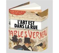 L'art est dans la rue - Catalogue d'exposition - Collectif - Bibliothèque Nationale De France - broché - Catalogue d'exposition