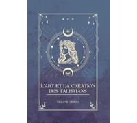 L'Art et la Création des Talismans