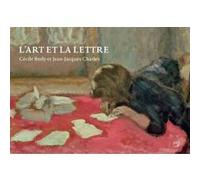 L'art et la lettre BERLY CECILE/ CHARLES JEAN-JACQUES (Auteur)