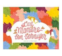 L'art et la manière de bien s'ennuyer Didier Lévy (Auteur), Marie Mignot (Illustration)