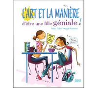 L'art et la manière d'être une fille géniale !