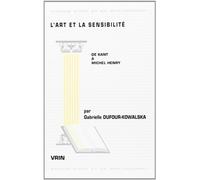 L'art et la sensibilité: De Kant à Michel Henry