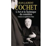 L'Art et la technique du comédien: Comme un supplément d'âme