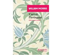 L'Art et l'artisanat - William Morris - Rivages - Poche - Essai