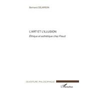 L'art et l'illusion : Ethique et esthétique chez Freud