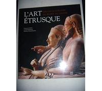 L'art étrusque: 100 chefs-d'oeuvre du Musée du Louvre