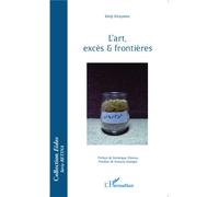 L'art, excès et frontières - Kenji Kitayama - L'harmattan - broché - Essai