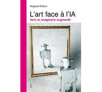 L'art Face À L'ia - Vers Un Imaginaire Augmenté