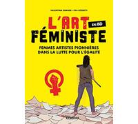 L'art féministe en BD: Femmes artistes pionnières dans la lutte pour l'égalité