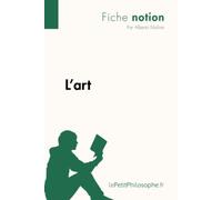L'art (Fiche notion): LePetitPhilosophe.fr - Comprendre la philosophie