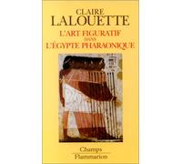 L'Art figuratif dans l'Égypte pharaonique: Peintures et sculptures