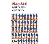 Alexis Jenni – L'art français de la guerre – Roman – Prix Goncourt 2011 – Poche