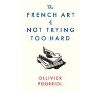 L'art français de ne pas en faire trop