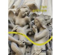 L'art gothique - Gérard Denizeau - Scala Eds Nouvelles - broché - Monographie