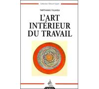 L'Art intérieur du travail - Tarthang Tulku - Dervy-Livres - broché - Essai