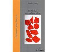 L'art italien au vingtième siècle Giovanni Joppolo (Auteur)