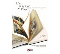 Mathilde Gollety – L'art, la gestion et l'état – Voyage au coeur de l'action – Broché