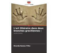 L'art littéraire dans deux branches graciliennes :: adulte et enfant