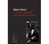 L'art me semblait une chose si grande - Mario Sironi - Ecole Nat.sup.des Beaux-Arts - relié - Essai
