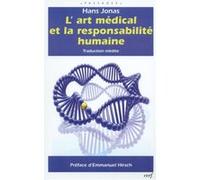 L'art médical et la responsabilité humaine Hans Jonas (Auteur)