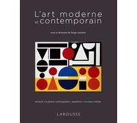 L'art Moderne Et Contemporain - Peinture, Sculpture, Photographie, Graphisme, Nouveaux Medias
