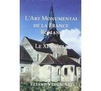L'art Monumental De La France Romane