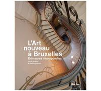 L'art Nouveau À Bruxelles - Demeures Intemporelles