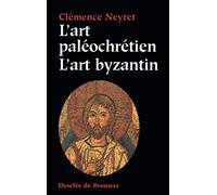 L'art paléochrétien - L'art byzantin