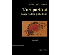 L'art parietal, langage de la prehistoire - langage de la préhistoire - André Leroi-Gourhan - Millon Jerome Eds - Livre