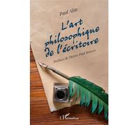 Paul Aïm – L'art philosophique de l'écritoire – Essai – Broché – L'Harmattan