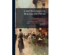 L'art Poã(C)Tique De Boileau Desprã(C)Ax