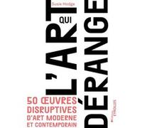 L'art qui dérange Susie Hodge (Auteur)
