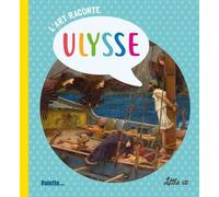 L'Art raconte : Ulysse: Un héros, une histoire