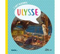 L'Art raconte : Ulysse: Un héros, une histoire