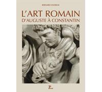 L'art romain d'Auguste à Constantin Bernard Andreae (Auteur), Chantal Pasini (Collection dirigée par)