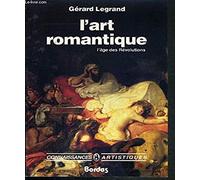 L'Art Romantique. L'Age Des Revolutions