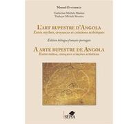 L'art rupestre d'Angola Manuel Gutierrez (Auteur), Michele Moreira (Traduction)