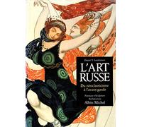 L'art russe : du néoclassicisme à l'avant-garde. Peinture, sculpture, architecture